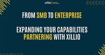 From SMB to Enterprise: Expand your Capabilities with Xillio