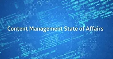 Content Management State of Affairs